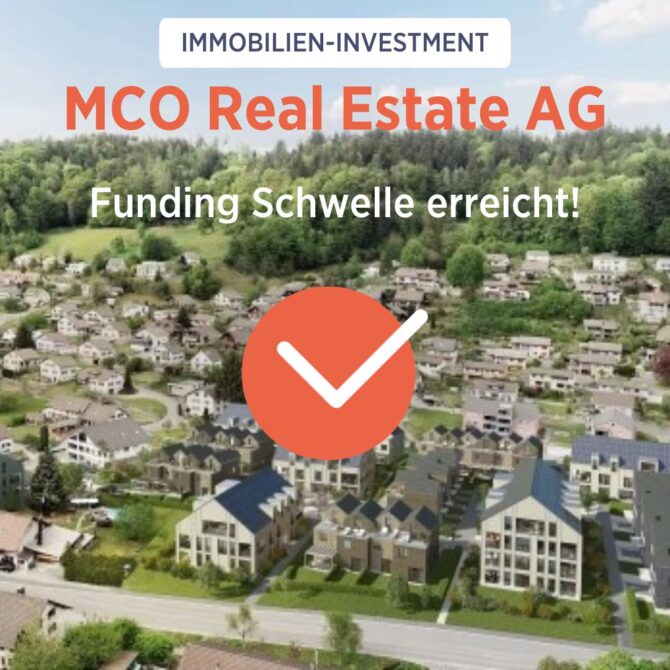 MCO Real Estate AG erreicht bereits über 100'000 CHF an Investitionen