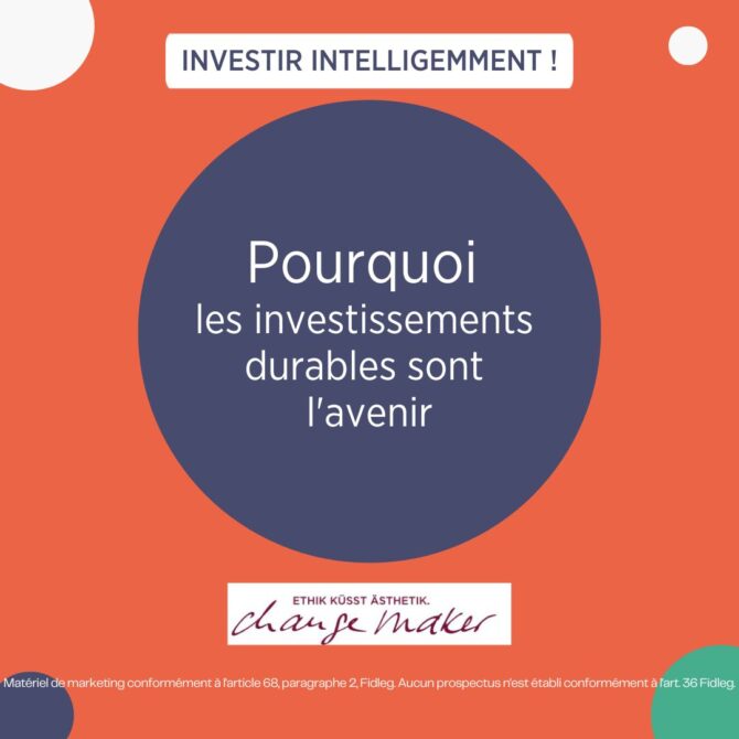 Pourquoi les investissements durables sont l'avenir